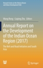 Image for Annual Report on the Development of the Indian Ocean Region (2017) : The Belt and Road Initiative and South Asia