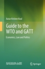 Image for Guide to the WTO and GATT: economics, law and politics