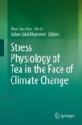 Image for Stress Physiology of Tea in the Face of Climate Change