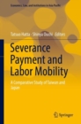 Image for Severance Payment and Labor Mobility: A Comparative Study of Taiwan and Japan