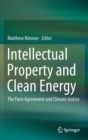Image for Intellectual Property and Clean Energy : The Paris Agreement and Climate Justice