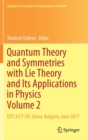 Image for Quantum Theory and Symmetries with Lie Theory and Its Applications in Physics Volume 2