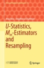 Image for U-Statistics, Mm-Estimators and Resampling