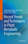 Image for Recent Trends and Techniques in Plant Metabolic Engineering