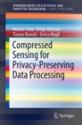 Image for Compressed sensing for privacy-preserving data processing