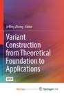 Image for Variant Construction from Theoretical Foundation to Applications