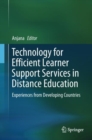 Image for Technology for efficient learner support services in distance education: experiences from developing countries