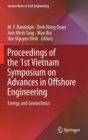 Image for Proceedings of the 1st Vietnam Symposium on Advances in Offshore Engineering