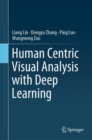 Image for Human centric visual analysis with deep learning