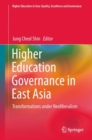 Image for Higher Education Governance in East Asia: Transformations under Neoliberalism