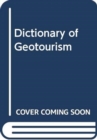 Image for Dictionary of Geotourism