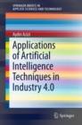 Image for Applications of artificial intelligence techniques in Industry 4.0