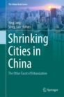Image for Shrinking Cities in China : The Other Facet of Urbanization