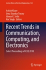 Image for Recent Trends in Communication, Computing, and Electronics : Select Proceedings of IC3E 2018