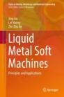 Image for Liquid Metal Soft Machines: Principles and Applications