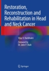 Image for Restoration, Reconstruction and Rehabilitation in Head and Neck Cancer