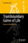Image for Transboundary Game of Life: Memoir of Masahiko Aoki