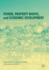 Image for Power, property rights, and economic development: the case of Bangladesh