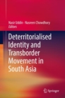 Image for Deterritorialised Identity and Transborder Movement in South Asia