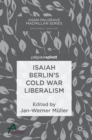 Image for Isaiah Berlin&#39;s Cold War liberalism