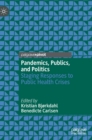 Image for Pandemics, publics, and politics  : staging responses to public health crises