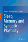 Image for Sleep, Memory and Synaptic Plasticity