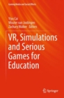 Image for VR, Simulations and Serious Games for Education