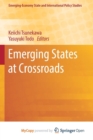 Image for Emerging States at Crossroads