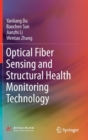 Image for Optical Fiber Sensing and Structural Health Monitoring Technology