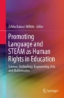 Image for Promoting Language and STEAM as Human Rights in Education: Science, Technology, Engineering, Arts and Mathematics