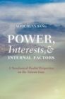 Image for Power, interests, and internal factors  : a neoclassical realist perspective on the Taiwan issue