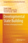 Image for Developmental state building: the politics of emerging economies