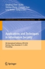 Image for Applications and Techniques in Information Security : 9th International Conference, ATIS 2018, Nanning, China, November 9–11, 2018, Proceedings