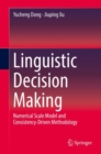 Image for Linguistic Decision Making: Numerical Scale Model and Consistency-Driven Methodology