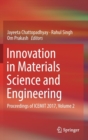 Image for Innovation in materials science and engineering  : proceedings of ICEMIT 2017Volume 2