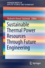 Image for Sustainable Thermal Power Resources Through Future Engineering