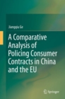Image for Comparative analysis of policing consumer contracts in China and the EU
