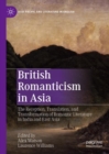 Image for British Romanticism in Asia  : the reception, translation, and transformation of Romantic literature in India and East Asia