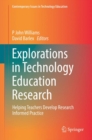Image for Explorations in technology education research: helping teachers develop research informed practice