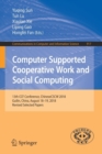 Image for Computer Supported Cooperative Work and Social Computing : 13th CCF Conference, ChineseCSCW 2018, Guilin, China, August 18–19, 2018, Revised Selected Papers