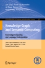 Image for Knowledge graph and semantic computing: knowledge computing and language understanding : third China Conference, CCKS 2018, Tianjin, China, August 14-17, 2018, Revised selected papers