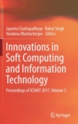 Image for Innovations in Soft Computing and Information Technology : Proceedings of ICEMIT 2017, Volume 3