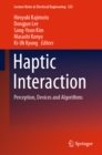 Image for Haptic Interaction: Perception, Devices and Algorithms