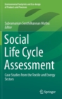 Image for Social Life Cycle Assessment : Case Studies from the Textile and Energy Sectors