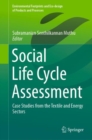 Image for Social Life Cycle Assessment: Case Studies from the Textile and Energy Sectors