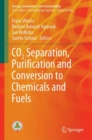 Image for CO2 Separation, Puri?cation and Conversion to Chemicals and Fuels