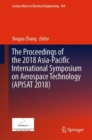 Image for The Proceedings of the 2018 Asia-Pacific International Symposium on Aerospace Technology (APISAT 2018)