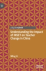 Image for Understanding the Impact of INSET on Teacher Change in China