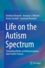 Image for Life on the Autism Spectrum: Translating Myths and Misconceptions into Positive Futures