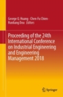 Image for Proceeding of the 24th International Conference on Industrial Engineering and Engineering Management 2018